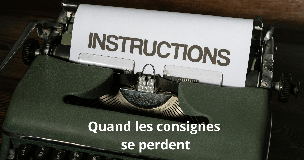 Quand les consignes se perdent